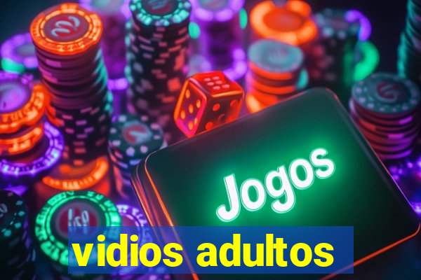 vidios adultos